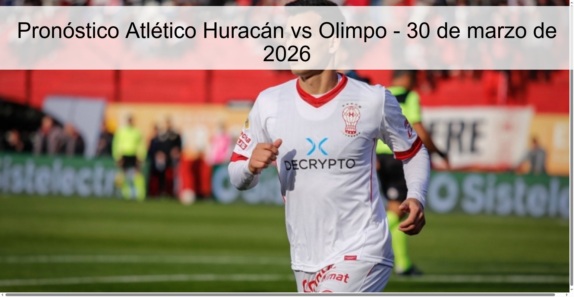 Atlético Huracán vs Olimpo Prediction - March 30, 2026