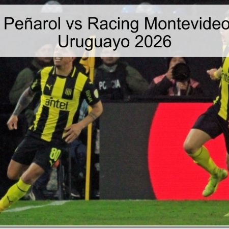 Pronóstico Peñarol vs Racing Montevideo – Apertura Uruguayo 2026