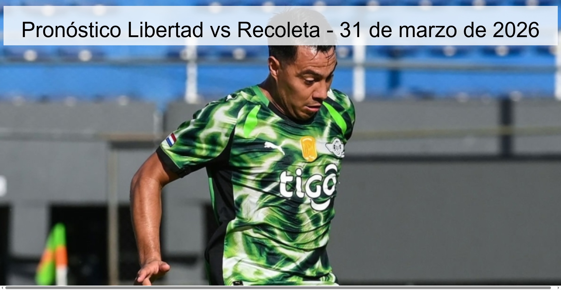 Pronóstico Libertad vs Recoleta - 31 de marzo de 2026
