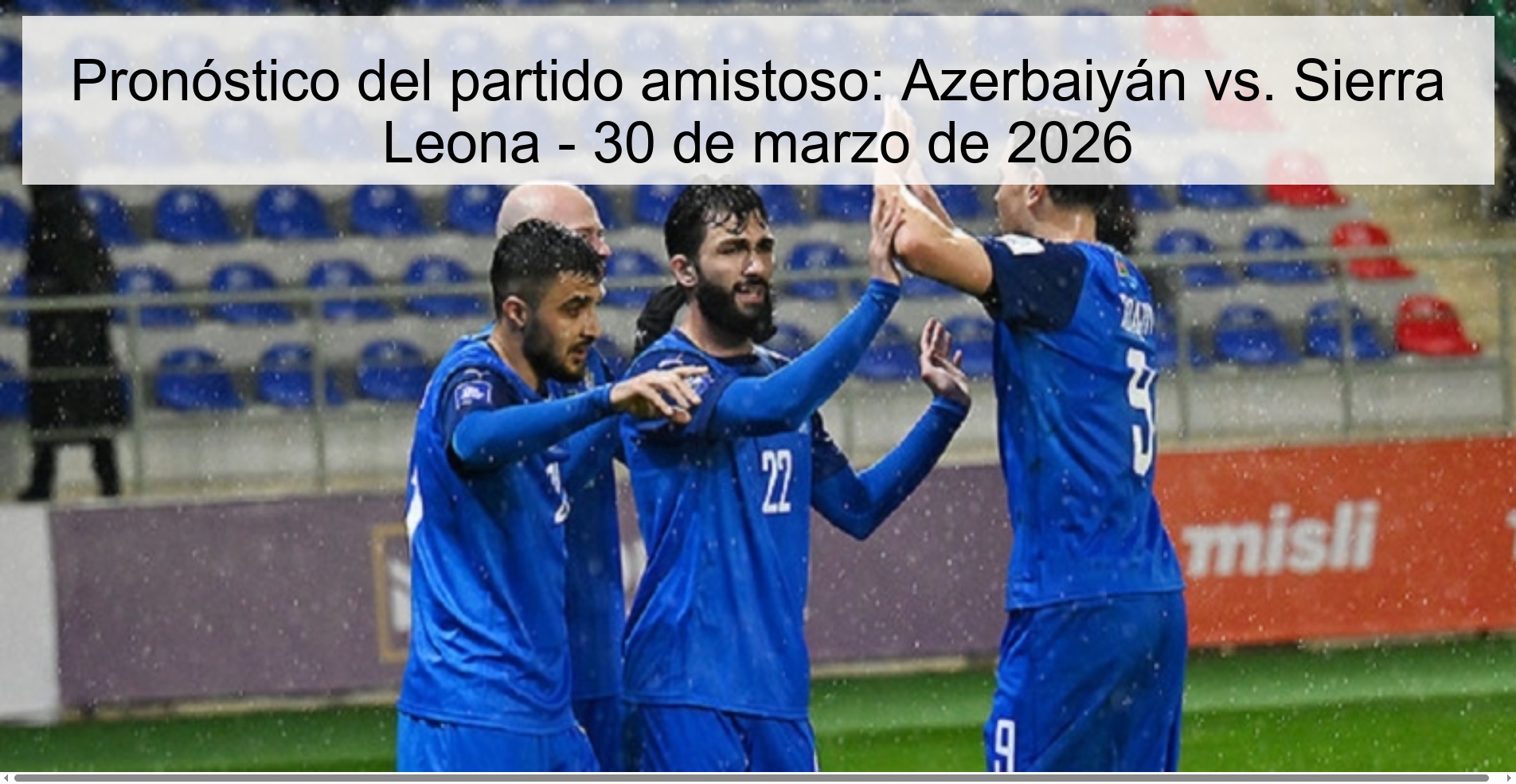 Friendly match prediction: Azerbaijan vs. Sierra Leone - March 30, 2026