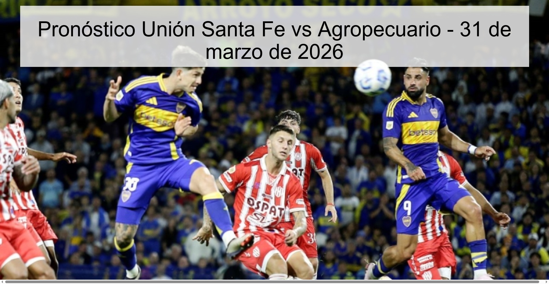 Pronóstico Unión Santa Fe vs Agropecuario - 31 de marzo de 2026