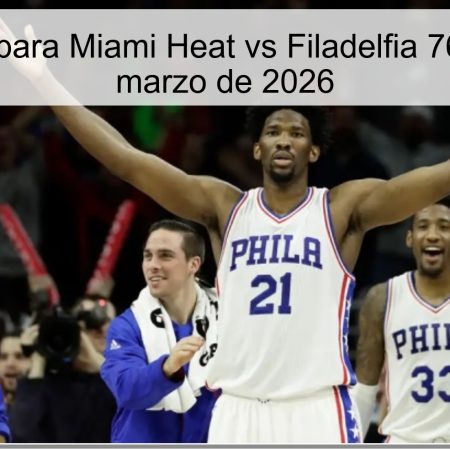 Pronóstico para Miami Heat vs Filadelfia 76ers – 31 de marzo de 2026