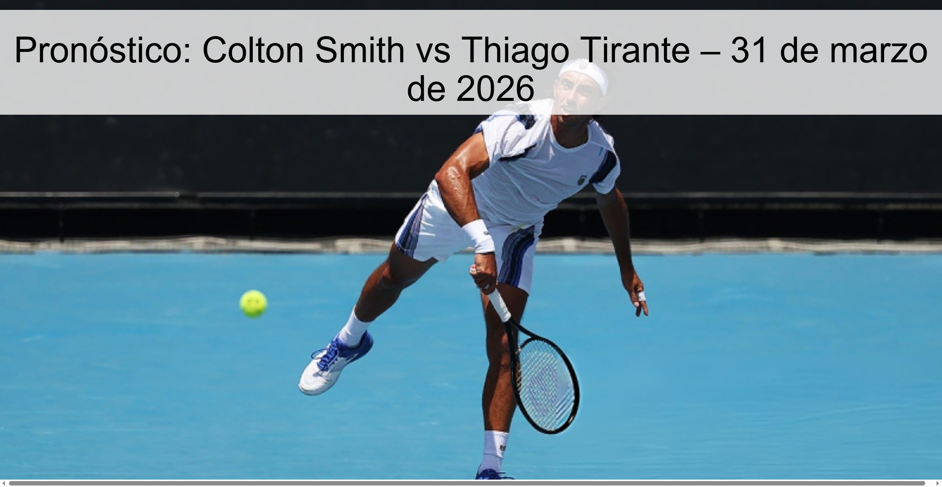 Pronóstico: Colton Smith vs Thiago Tirante – 31 de marzo de 2026