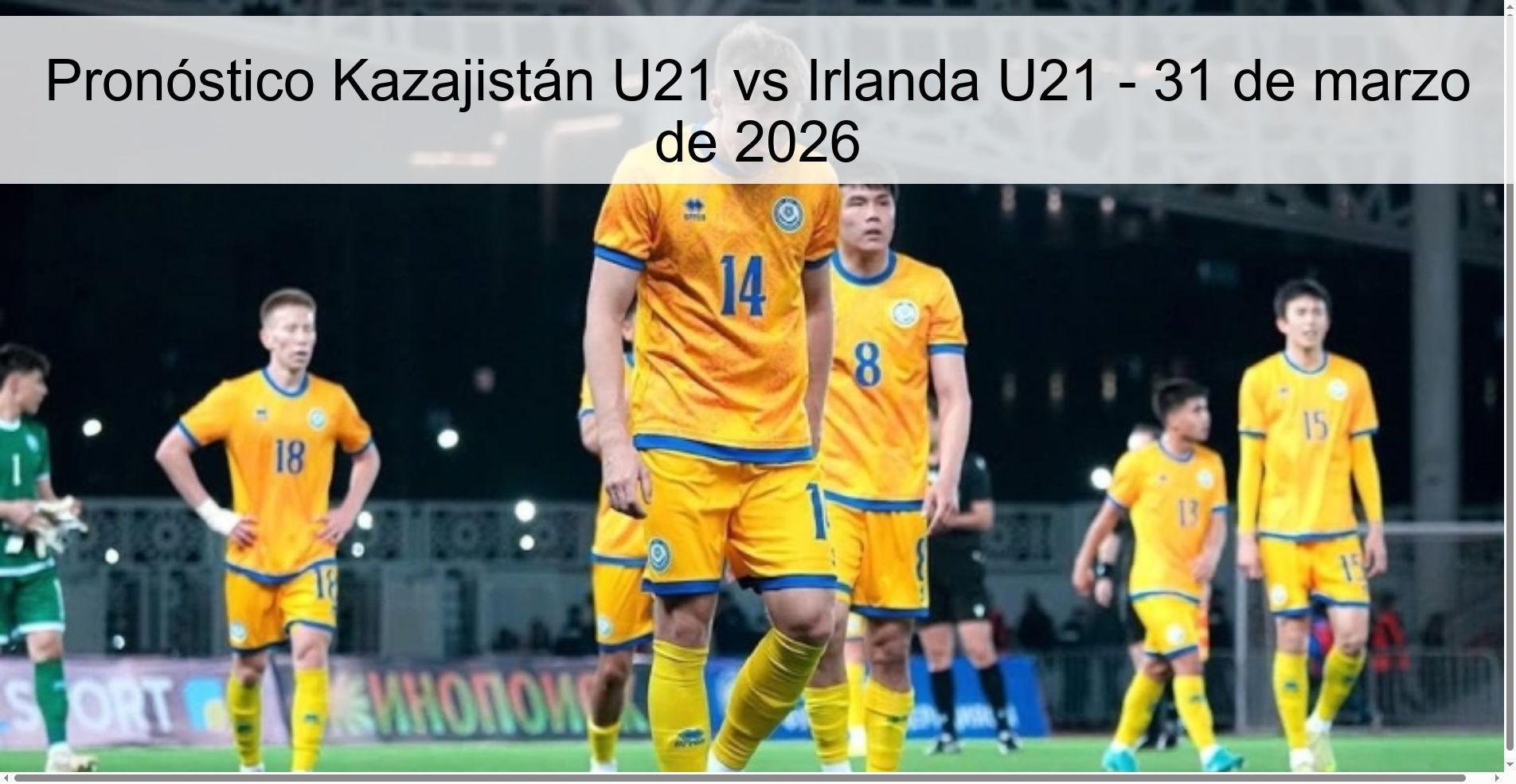 Kazakhstan U21 vs Ireland U21 Prediction - March 31, 2026