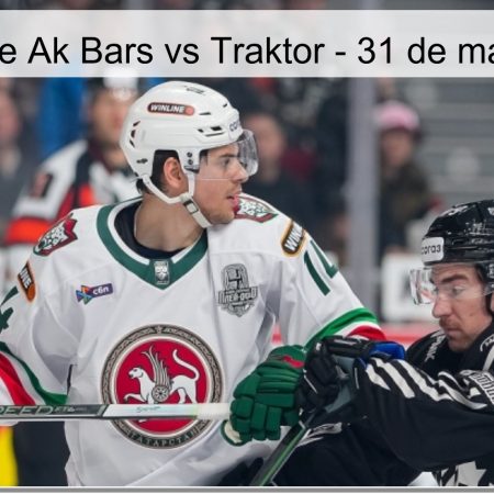 Pronóstico de Ak Bars vs Traktor – 31 de marzo de 2026