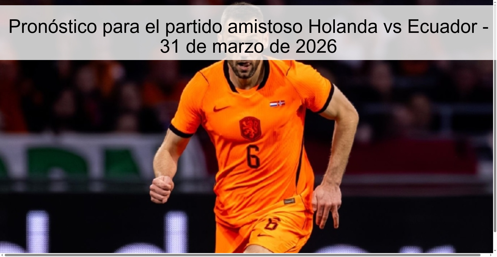 Pronóstico para el partido amistoso Holanda vs Ecuador - 31 de marzo de 2026
