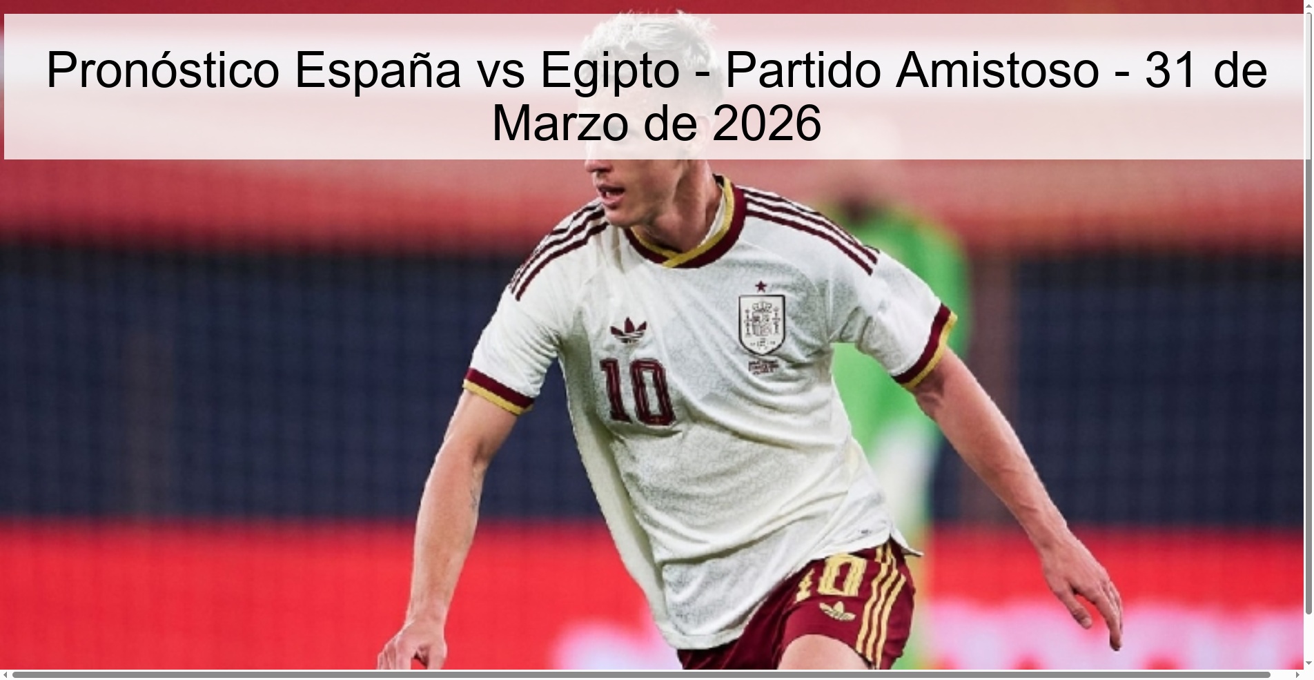 Pronóstico España vs Egipto - Partido Amistoso - 31 de Marzo de 2026