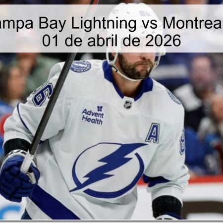 Pronóstico Tampa Bay Lightning vs Montreal Canadiens – 01 de abril de 2026