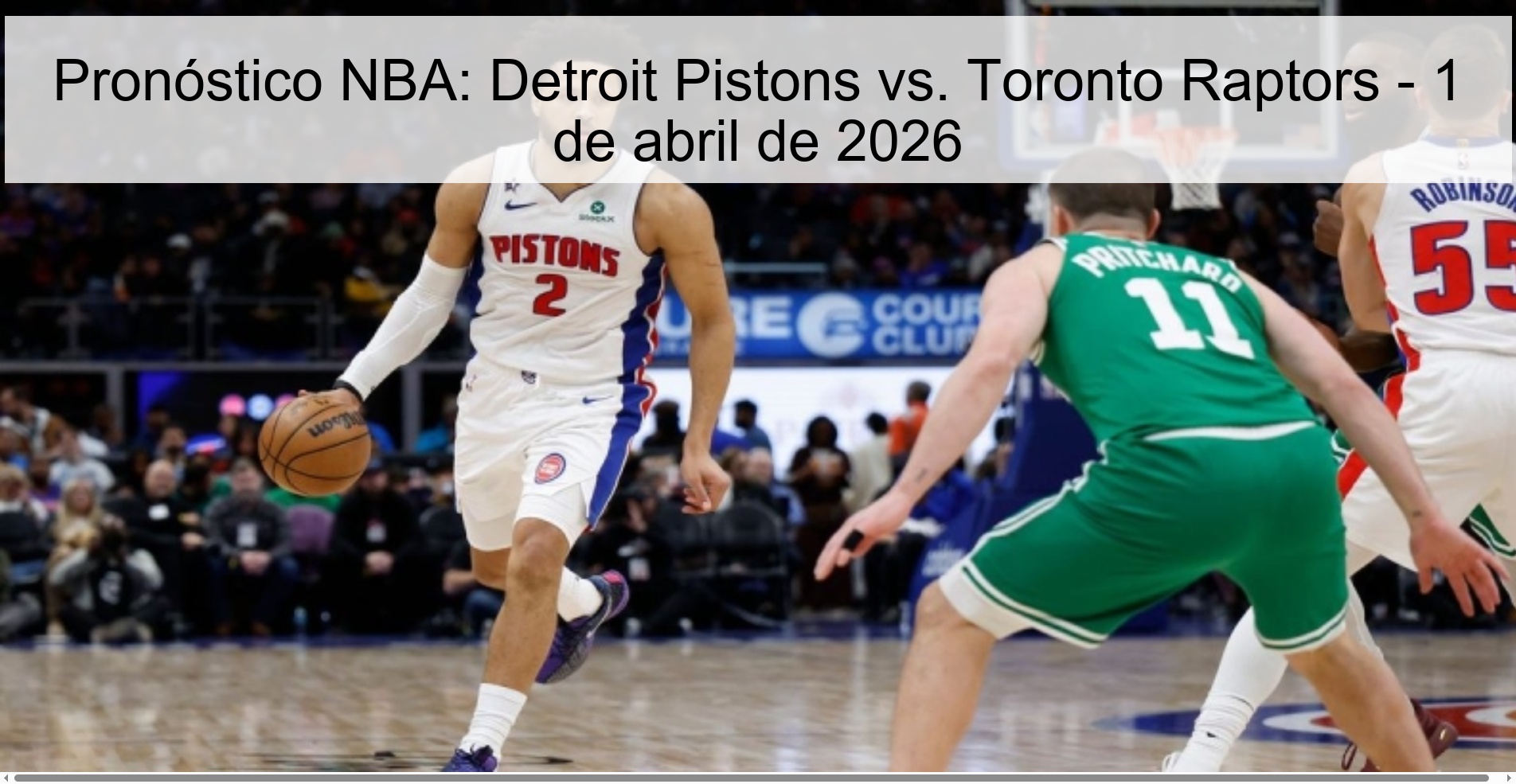 NBA Prediction: Detroit Pistons vs. Toronto Raptors – April 1, 2026