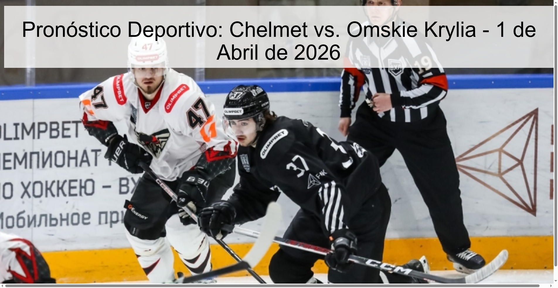 Pronóstico Deportivo: Chelmet vs. Omskie Krylia - 1 de Abril de 2026 Pronóstico Deportivo: Chelmet vs. Omskie Krylia - 1 de Abril de 2026