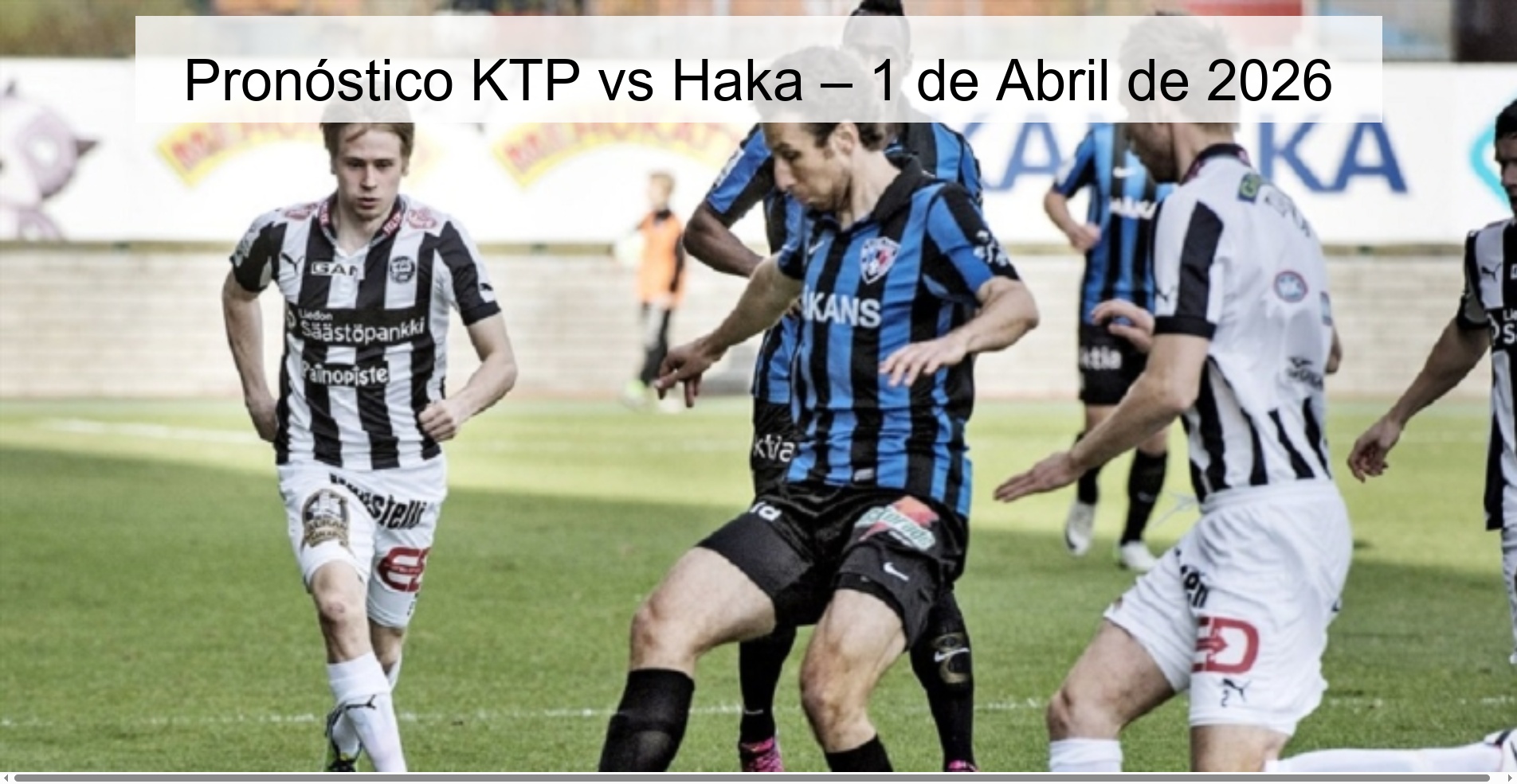 Pronóstico KTP vs Haka – 1 de Abril de 2026