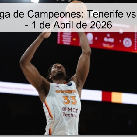 Pronóstico Liga de Campeones: Tenerife vs. Galatasaray – 1 de Abril de 2026