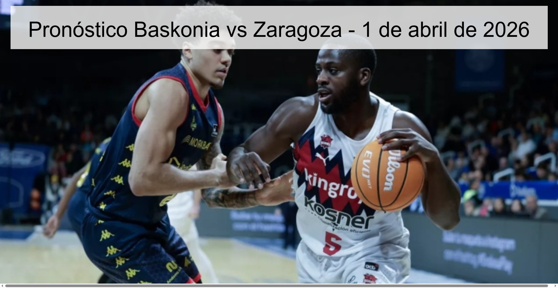 Pronóstico Baskonia vs Zaragoza - 1 de abril de 2026