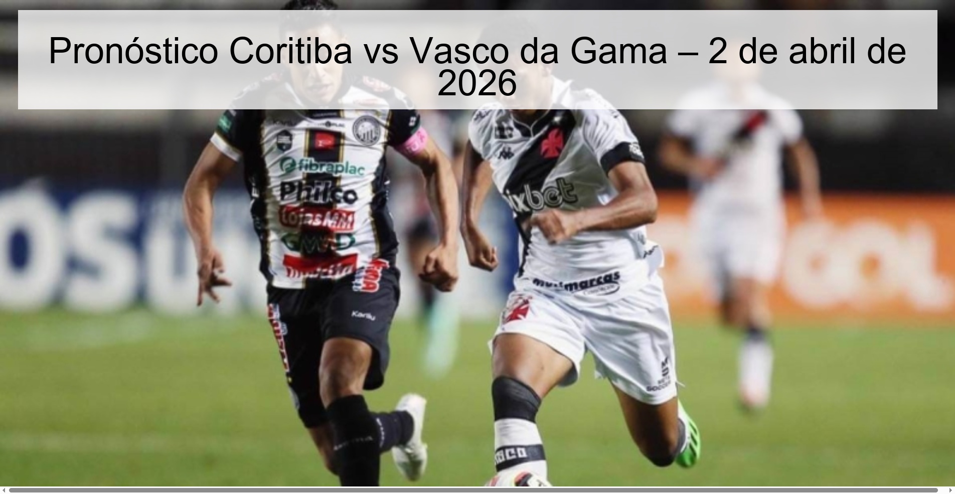 Pronóstico Coritiba vs Vasco da Gama – 2 de abril de 2026