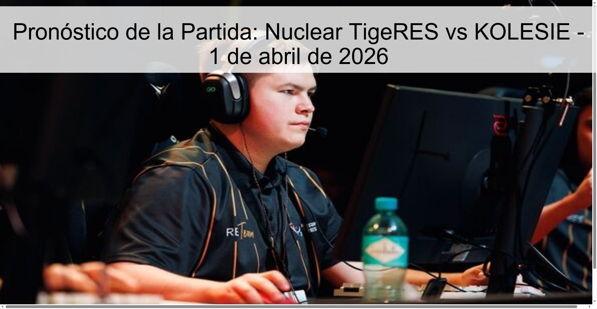Match Prediction: Nuclear TigeRES vs KOLESIE - April 1, 2026 Match Prediction: Nuclear TigeRES vs KOLESIE - April 1, 2026