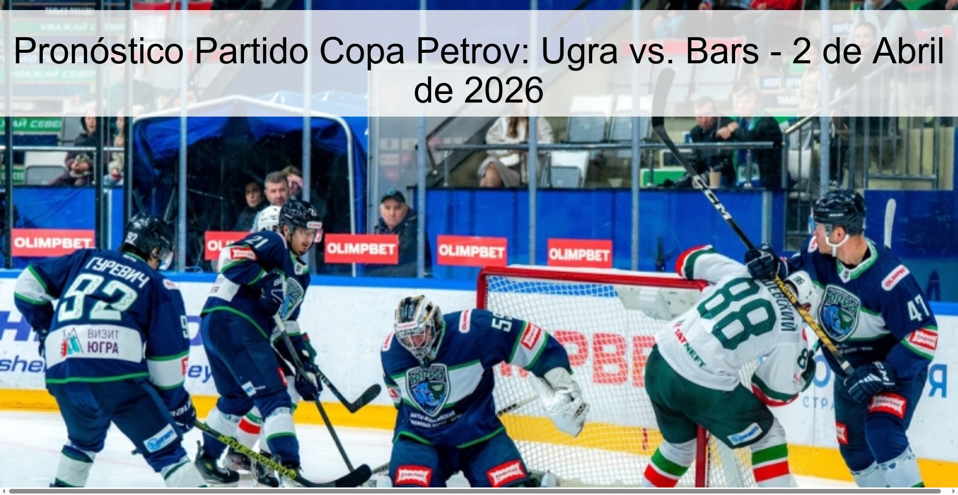 Pronóstico Partido Copa Petrov: Ugra vs. Bars - 2 de Abril de 2026 Pronóstico Partido Copa Petrov: Ugra vs. Bars - 2 de Abril de 2026