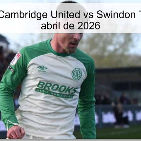 Pronóstico Cambridge United vs Swindon Town – 2 de abril de 2026