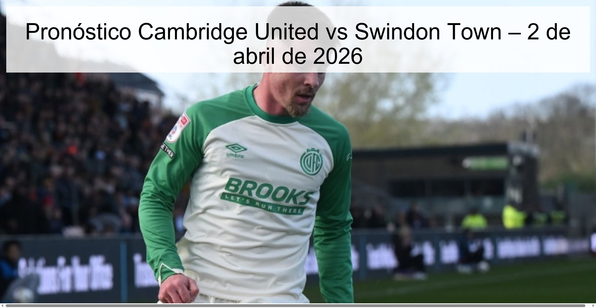 Cambridge United vs Swindon Town Prediction – April 2, 2026