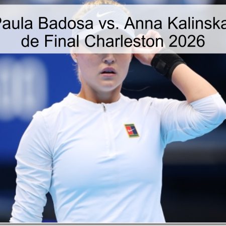 Pronóstico: Paula Badosa vs. Anna Kalinskaya – Octavos de Final Charleston 2026