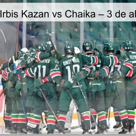 Pronóstico Irbis Kazan vs Chaika – 3 de abril de 2026