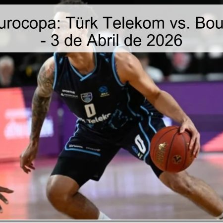 Pronóstico Eurocopa: Türk Telekom vs. Bourg-en-Bresse – 3 de Abril de 2026