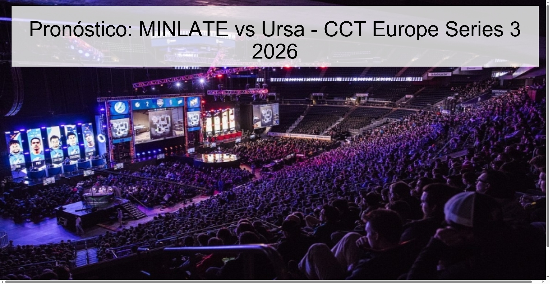 Prediction: MINLATE vs Ursa - CCT Europe Series 3 2026