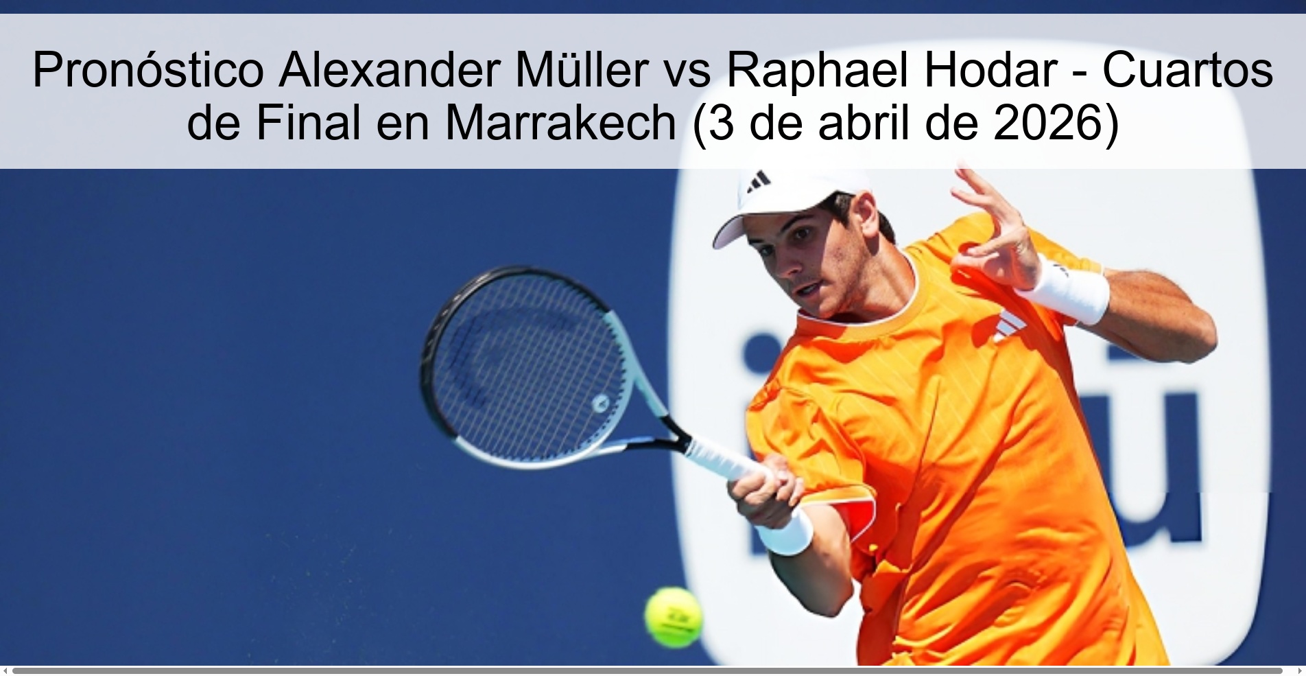 Alexander Müller vs Raphael Hodar Prediction – Quarterfinals in Marrakech (April 3, 2026)