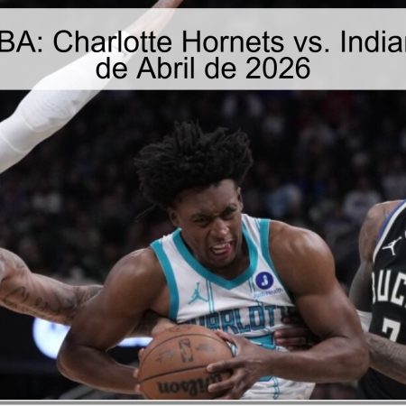 Pronóstico NBA: Charlotte Hornets vs. Indiana Pacers – 4 de Abril de 2026