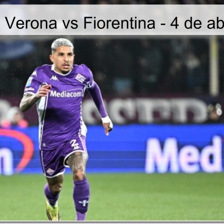 Pronóstico Verona vs Fiorentina – 4 de abril de 2026