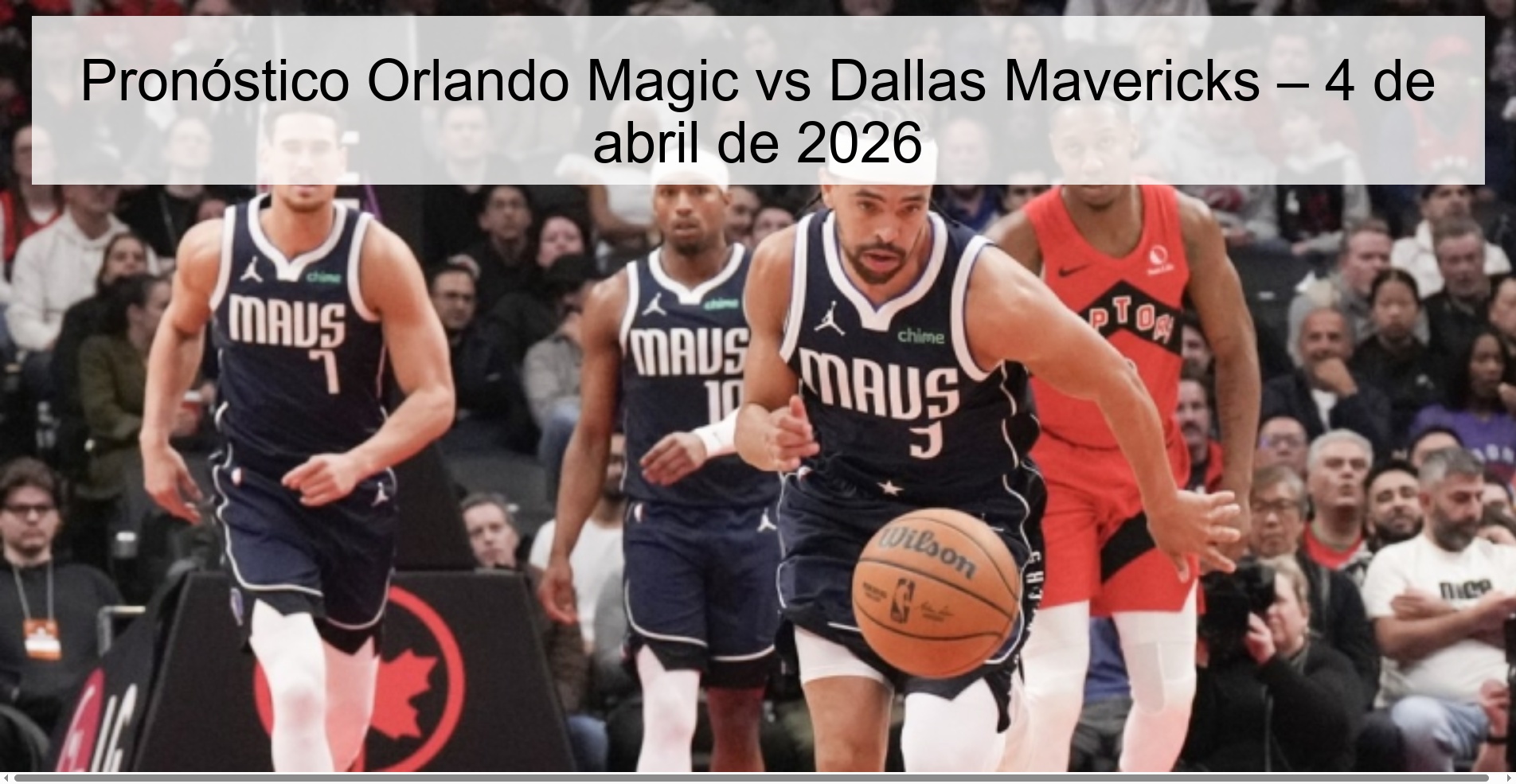 Pronóstico Orlando Magic vs Dallas Mavericks – 4 de abril de 2026