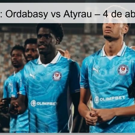 Pronóstico: Ordabasy vs Atyrau – 4 de abril de 2026