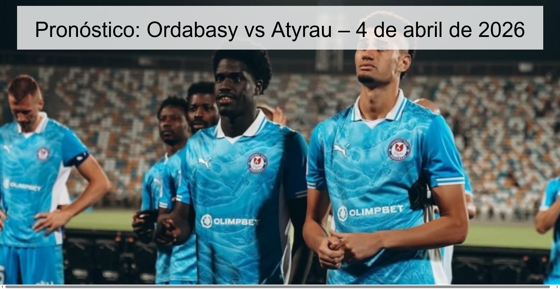 Prediction: Ordabasy vs Atyrau – April 4, 2026