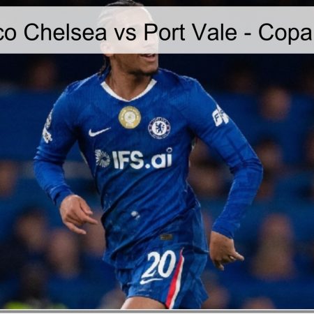 Pronóstico Chelsea vs Port Vale – Copa FA 2026