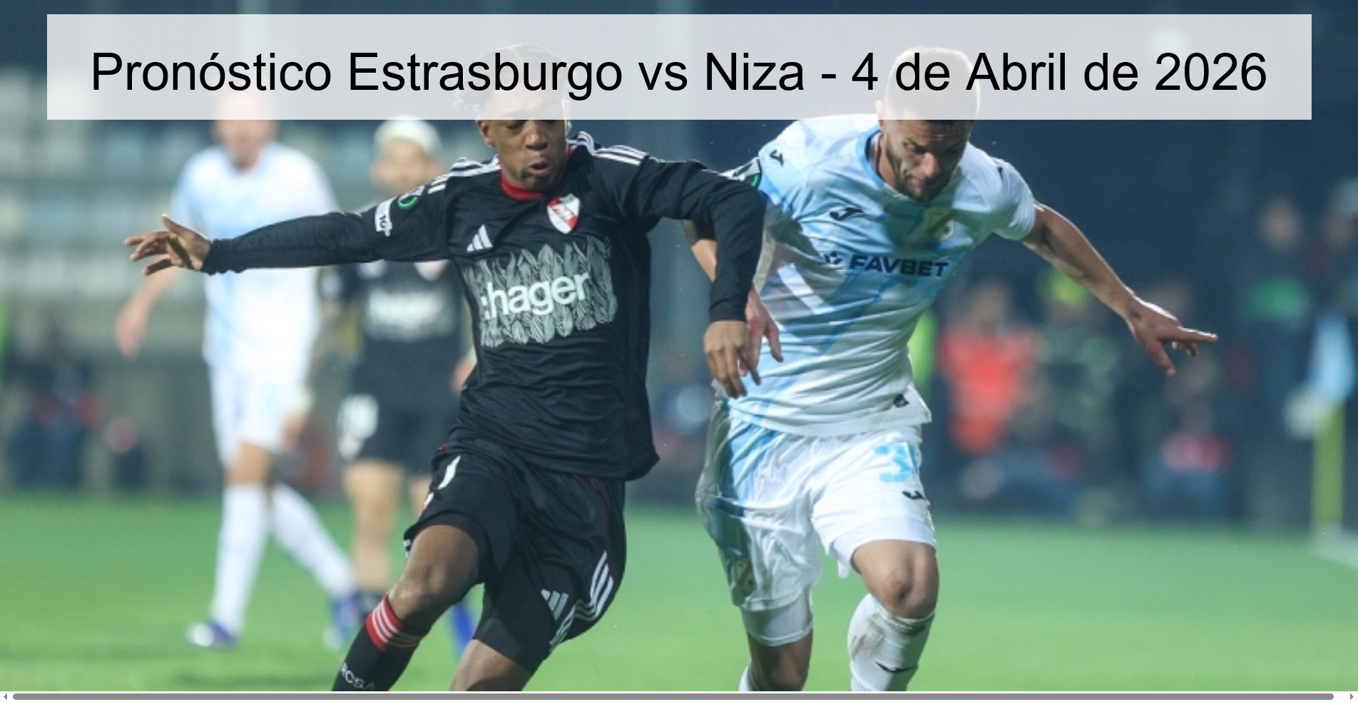 Pronóstico Estrasburgo vs Niza - 4 de Abril de 2026 Pronóstico Estrasburgo vs Niza - 4 de Abril de 2026