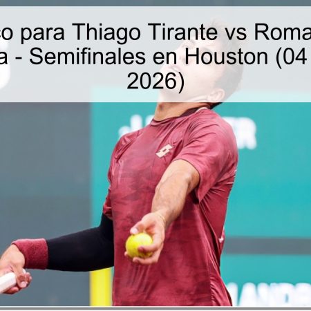 Pronóstico para Thiago Tirante vs Roman Andrés Burruchaga – Semifinales en Houston (04 de abril de 2026)
