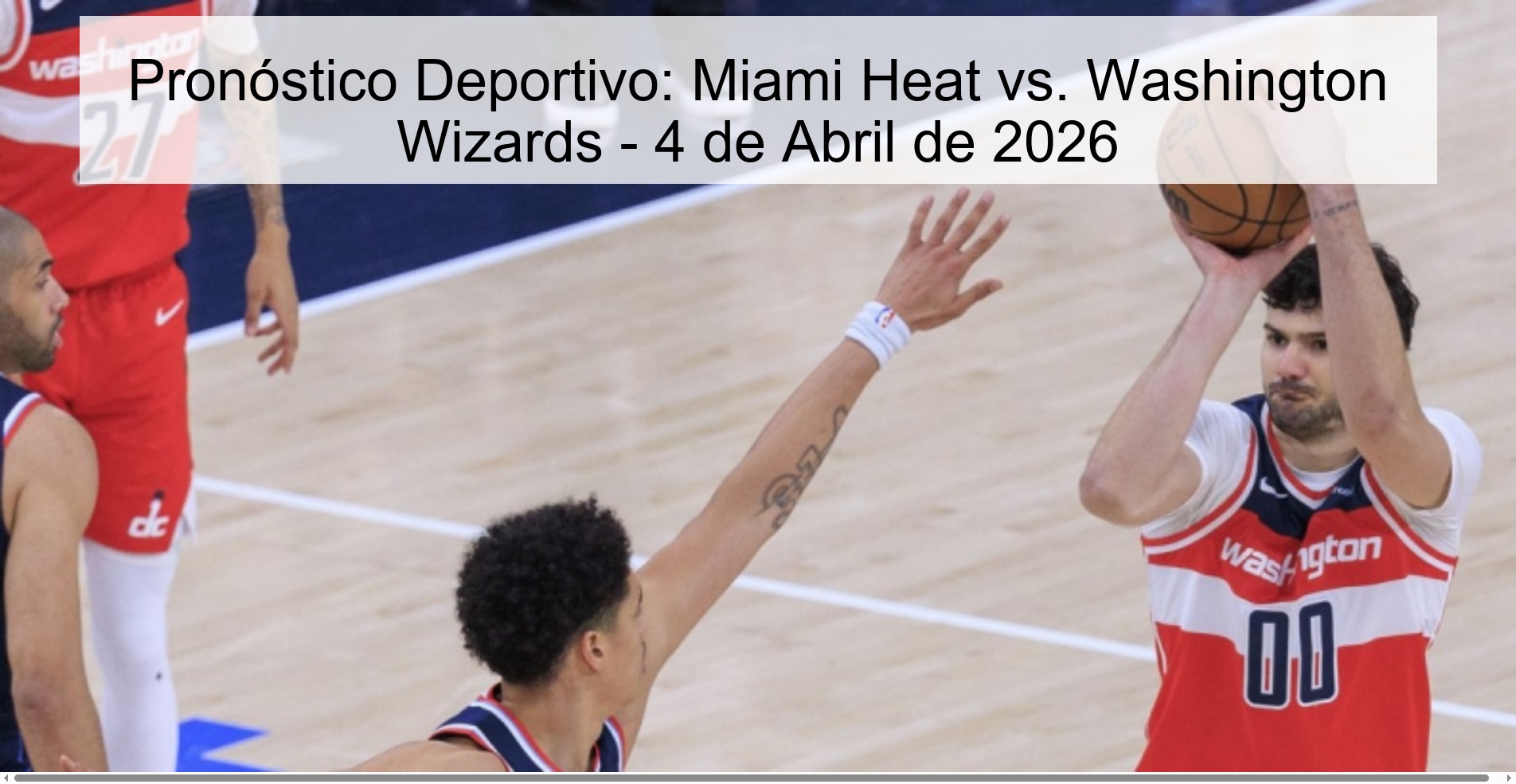 Sports Prediction: Miami Heat vs. Washington Wizards - April 4, 2026