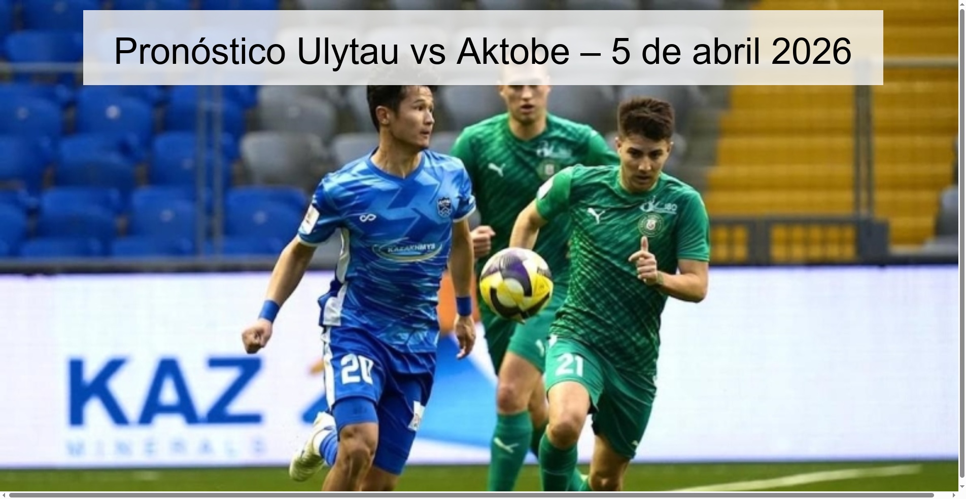 Pronóstico Ulytau vs Aktobe – 5 de abril 2026