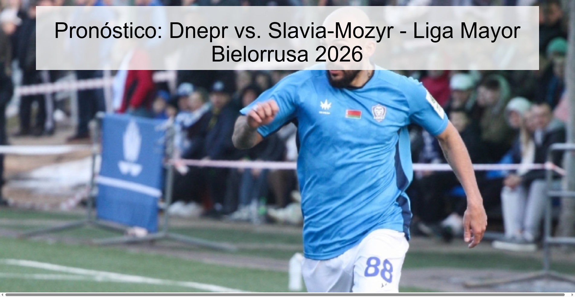 Pronóstico: Dnepr vs. Slavia-Mozyr - Liga Mayor Bielorrusa 2026