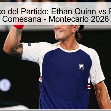 Pronóstico del Partido: Ethan Quinn vs Francisco Comesana – Montecarlo 2026