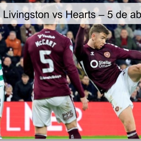 Pronóstico Livingston vs Hearts – 5 de abril de 2026