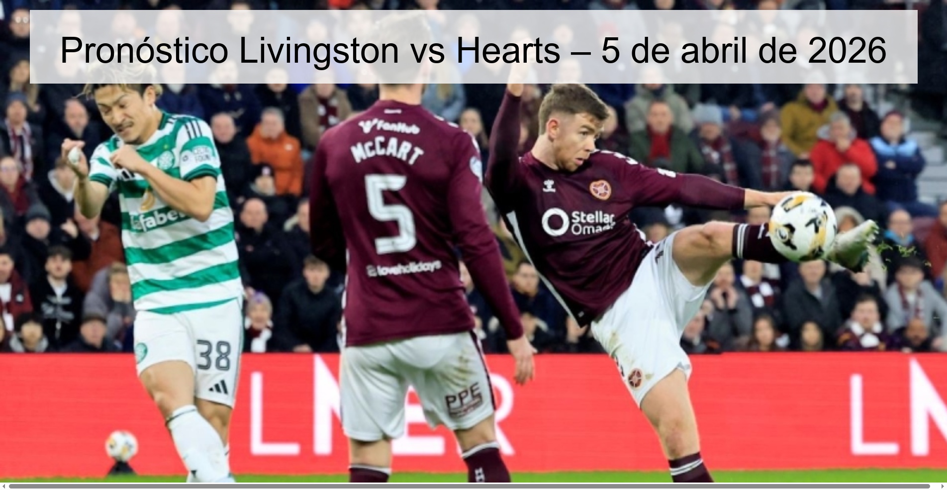 Livingston vs Hearts Prediction – April 5, 2026 Livingston vs Hearts Prediction – April 5, 2026