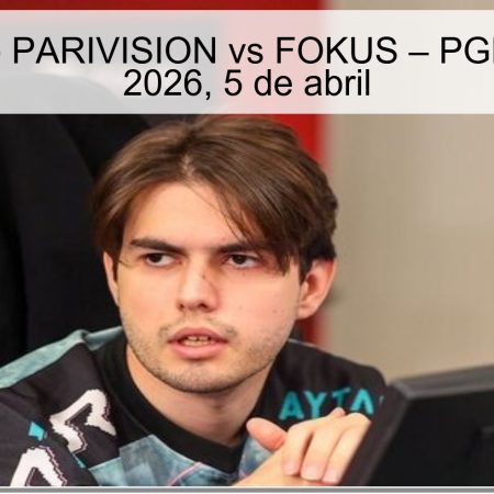Pronóstico PARIVISION vs FOKUS – PGL Bucarest 2026, 5 de abril