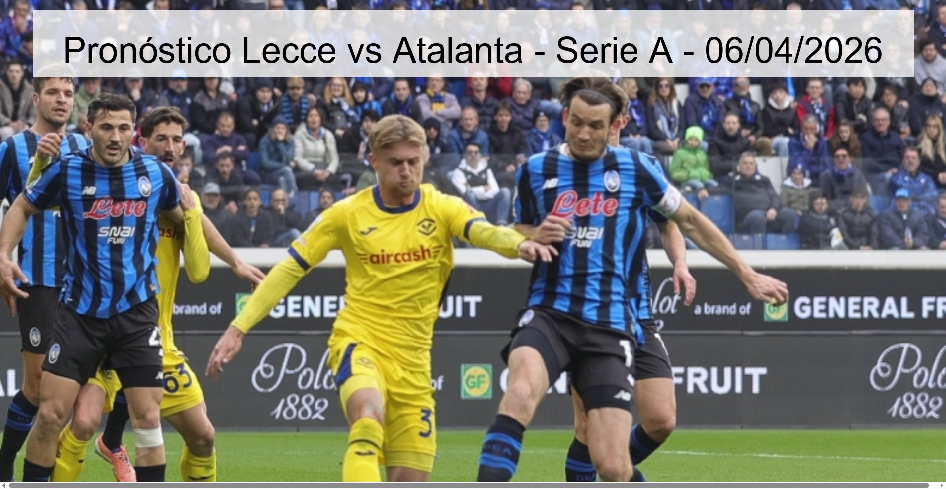 Pronóstico Lecce vs Atalanta - Serie A - 06/04/2026 Pronóstico Lecce vs Atalanta - Serie A - 06/04/2026