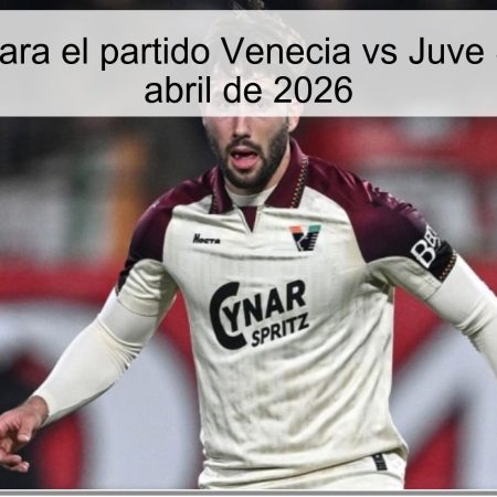 Pronóstico para el partido Venecia vs Juve Stabia – 6 de abril de 2026