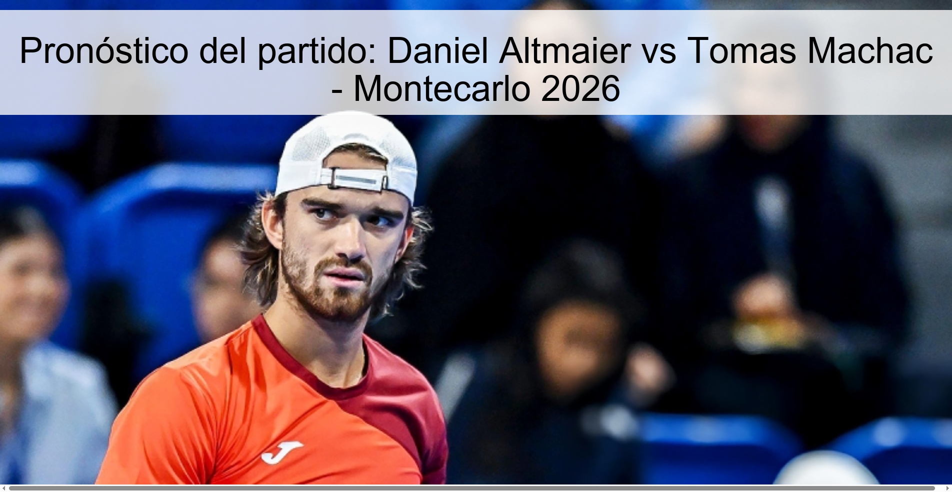 Pronóstico del partido: Daniel Altmaier vs Tomas Machac - Montecarlo 2026
