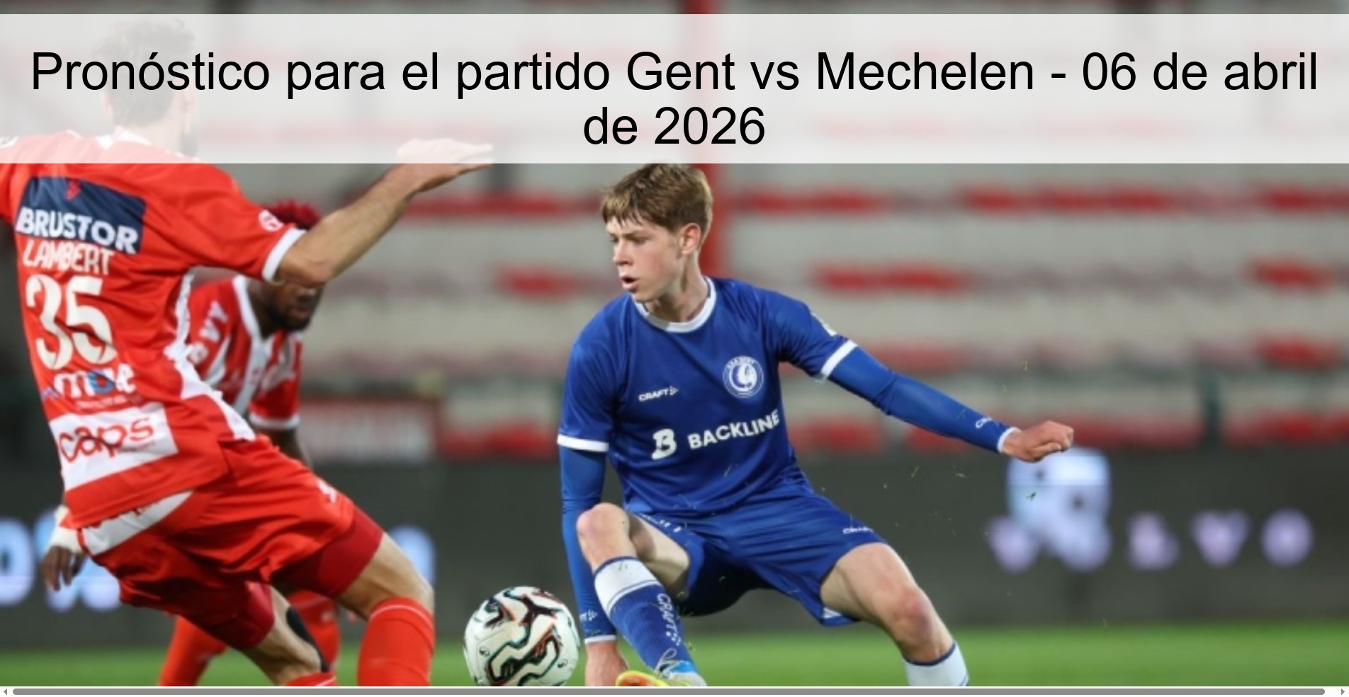 Prediction for the match Gent vs Mechelen - April 6, 2026