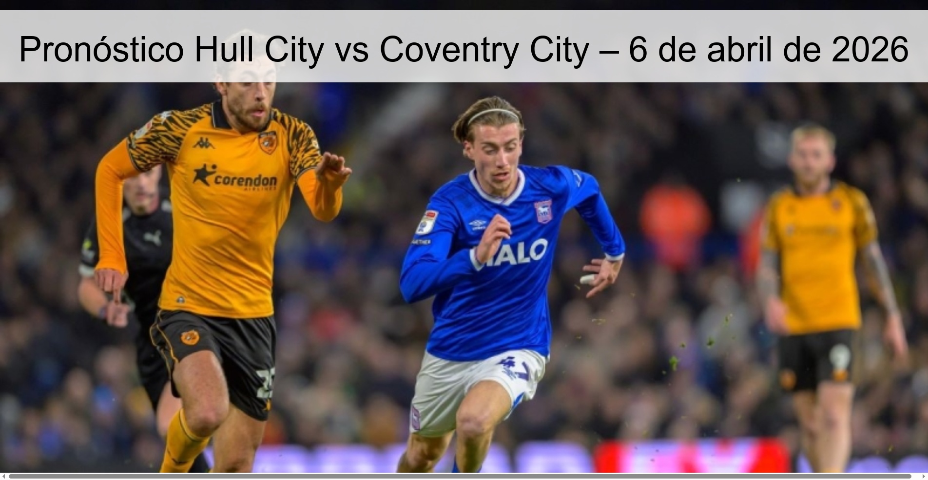 Hull City vs Coventry City Prediction – April 6, 2026