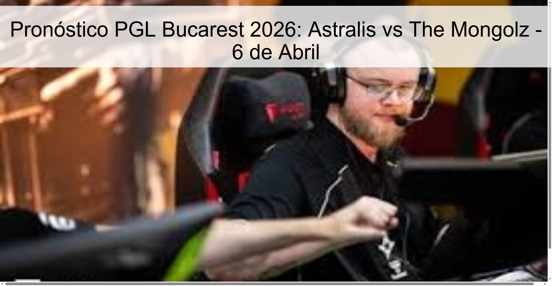 PGL Bucharest 2026 Prediction: Astralis vs The Mongolz - April 6