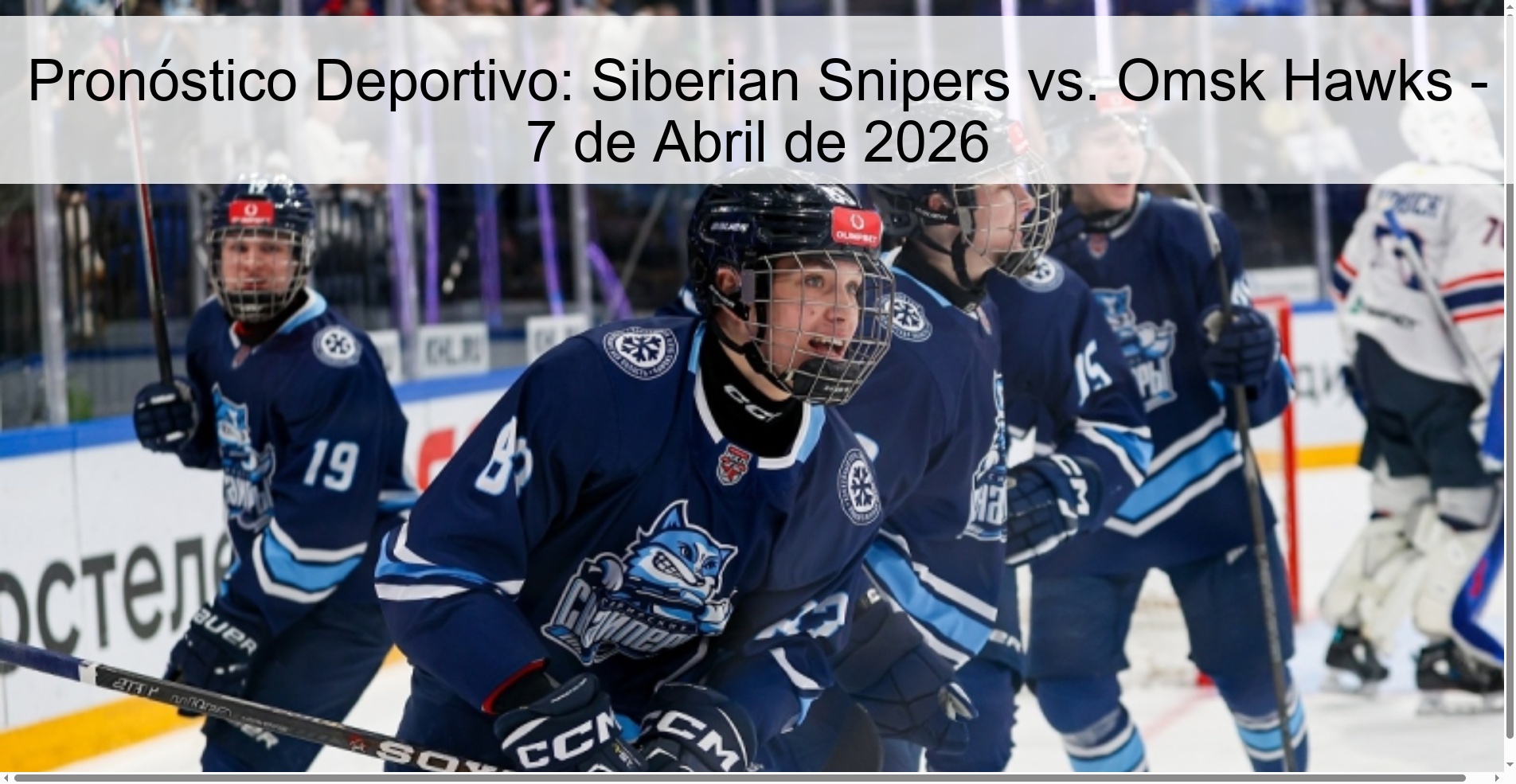 Pronóstico Deportivo: Siberian Snipers vs. Omsk Hawks - 7 de Abril de 2026