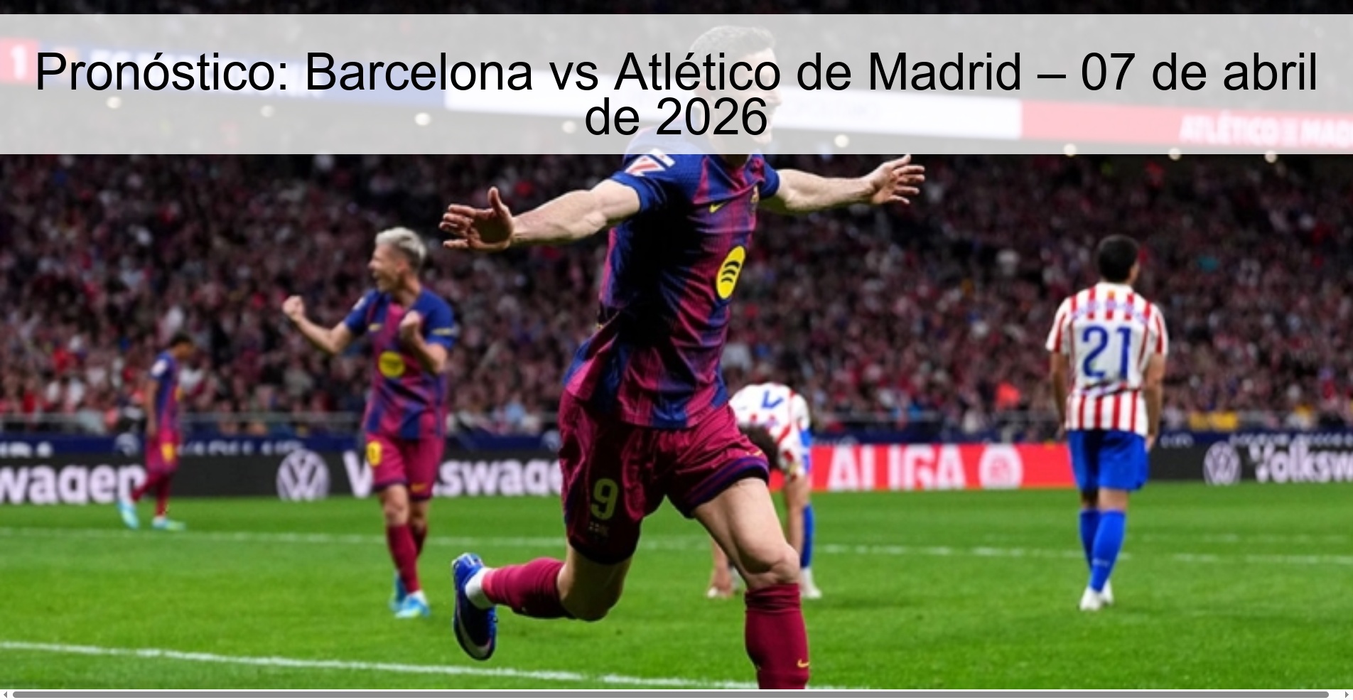Prediction: Barcelona vs Atlético de Madrid – April 7, 2026